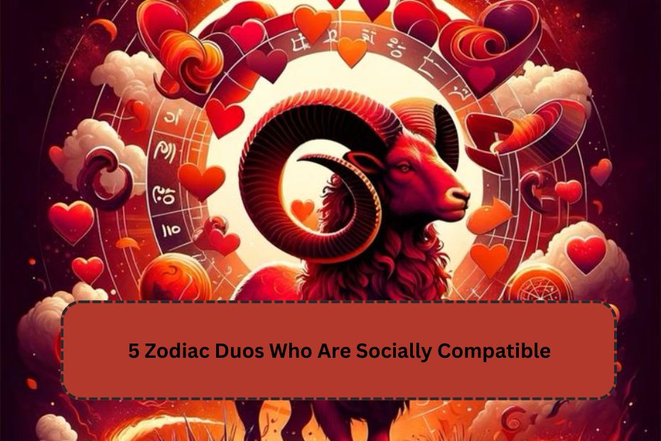 5 Zodiac Duos Who Are Socially Compatible