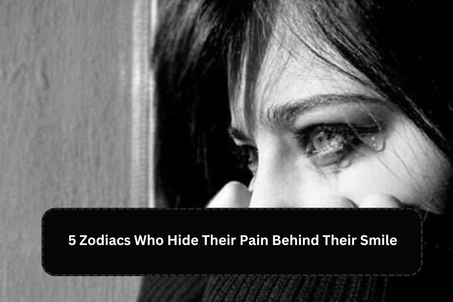 5 Zodiacs Who Hide Their Pain Behind Their Smile